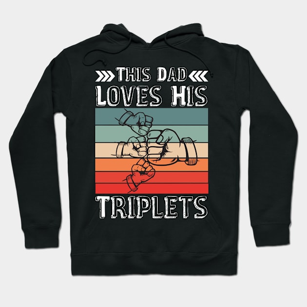 Vintage This Dad Loves His Triplets Hoodie by JustBeSatisfied